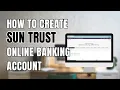 How to Create SunTrust Bank Online Banking Account