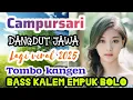 Download Lagu DANGDUT JAWA KOPLO CAMPURSARI GAYENG BASS EMPUK PALING BANYAK DICARI UNTUK TEMAN SANTAI ENAK 2025