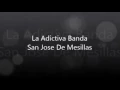 La Adictiva Banda San José De Mesillas ( Chaleco Salvavidas )