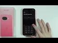 Google Pixel 9a How to Do Initial Setup First Configuration