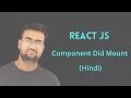 React Js Hindi Tutorial componentDidMount component Did Mount