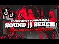 DJ SOUND JJ SEREM VV05 FULL BASS MENGKANE COCOK BUAT SOUND KAMAR VIRAL TIKTOK TERBARU 2025 🎧