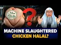 Are Machine Slaughtered Chickens Halal To Eat || Assim Al Hakeem || Sheikh Asim