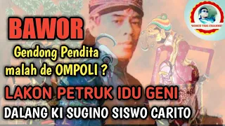 Download LUCU BAWOR DE OMPOLI PENDITA || DALANG KI SUGINO SISWO CARITO { Lakon Petruk idu geni } MP3