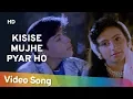 Download Lagu Kisise Mujhe Pyar Ho (HD) | Ishq Mein Jeena Ishq Mein Marna (1994) | Popular Romantic Hindi Song