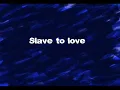 Bryan Ferry - Slave To Love (lyrics)