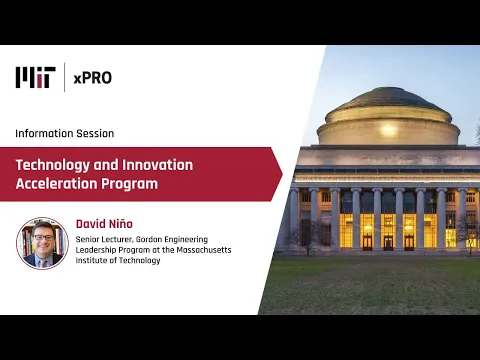 Information session on MIT xPRO’s Technology and Innovation Acceleration Program