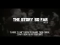 The Story So Far - Mock (w/ Lyrics On Screen) (320KBPS)