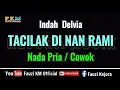 Download Lagu Indah Delvia - TACILAK DI NAN RAMI [ Karaoke ] Nada Pria
