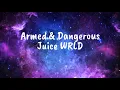 Armed \u0026 Dangerous - Juice WRLD (Clean - Lyrics)