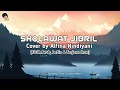 Download Lagu SHOLAWAT JIBRIL - Cover by Alfina Nindiyani (Lirik Arab, Latin \u0026 Terjemahan)