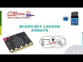 Micro bit Level 4 Lesson 1 - ARRAYS MELS Coding STEM ARRAY
