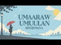 Umaaraw, Umuulan - Rivermaya (Official Lyric Video)