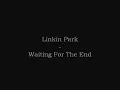 Lagu Waiting For The End-Lyrics-Linkin Park