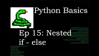 Python Basics Conditional Statements nested if - else pt 3