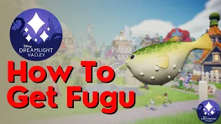 How to Get Fugu In Disney Dreamlight Valley