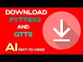 How to install pyttsx3 and gTTS for the AI Text-To-Voice