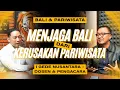 Lagu BALI DI UJUNG TANTANGAN PARIWISATA: BISAKAH HUKUM MENYELAMATKAN LINGKUNGAN? | I GEDE NUSANTARA