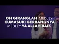 Download Lagu Oh Giranglah medley Kumasuki GerbangNya medley Ya Allah Baik | Moment of Worship | GMS Church