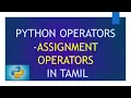 Operators in Python - Assignment Operators Python Tutorial in Tamil for Beginners