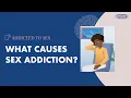 Download Lagu What Causes Sex Addiction?