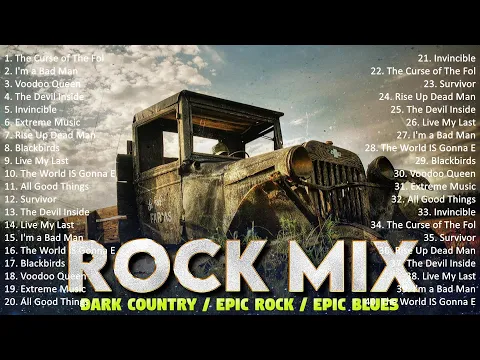 Best Playlist Dark Country ~ Epic Rock ~ Old Country ~ Epic Blues 1 Hours