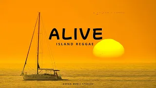 Alive – Feel Good Island Reggae | Lagu Reggae Semangat | Auran Music Studios