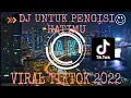 Download Lagu DJ UNTUK PENGISI HATIKU SLOW BEAT VIRAL TIKTOK TERBARU 2022 | DJ TRENDING TIKTOK TERBARU