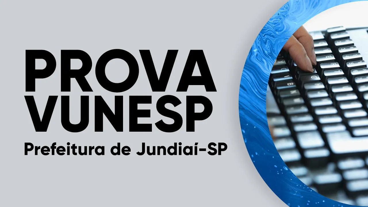 PROVA VUNESP - INFORMÁTICA - Prefeitura de Jundiaí (Nível Superior)