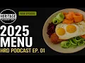 Heritage Restaurant Menu 2025 - HRD Podcast Ep 01