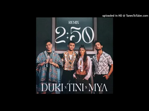 Download MP3 MyA ft. Duki - 2:50 (Remix sin Tini)