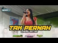 Download Lagu TAK PERNAH - ZHENY RATNA NEW PUTRA PANDAWA KEDIRI , DAVA AUDIO , FARIS DEKORASI. 
