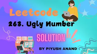 LeetCode 263 Ugly Number in Java Efficient Solutions Tips by Piyush Anand