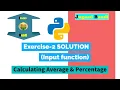 Solution-Exercise 2 Input function Python tutorial in hindi
