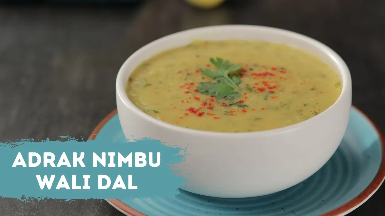 Adrak Nimbu Wali Dal            Dal Recipes   Sanjeev Kapoor Khazana