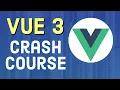 Vue js 3 Crash Course Vue JS 3 Tutorial for Beginners