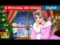 Lagu Een prinsessenkerst | De prinses in A Christmas Carol | @EnglishFairyTales