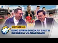 Download Lagu AUUUUW...SIAP-SIAP! Bung Erwin Ungkap Jurus Garuda Lawan Arab Saudi - [Meet Nite Live]