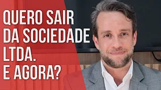 QUERO SAIR DA SOCIEDADE LIMITADA. E AGORA? - Direito Empresarial