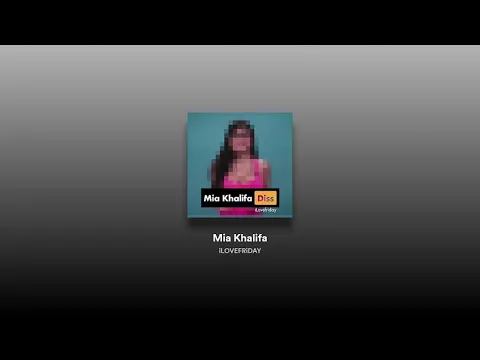 Download MP3 iLOVEFRIDAY - Mia Khalifa