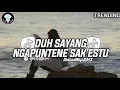 Download Lagu DJ DUH SAYANG NGAPUNTENE SAK ESTU REMIX SLOW VIRAL TIKTOK 2025 | FULL BASS TERBARU