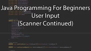 Java Programming For Beginners - User Input Scanner Continued