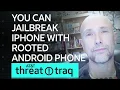 You Can Jailbreak iPhone with Rooted Android Phone AT T ThreatTraq