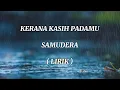 Download Lagu KERANA KASIH PADAMU | SAMUDERA | LIRIK