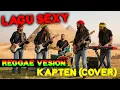 Lagu Lagu Sexy | Kapten (Cover Reggae Version)