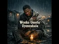 Wonke Umntu Uyenzakala