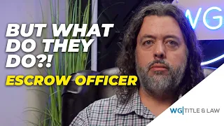 EXPLAINED The role of an escrow officer during a real estate transaction