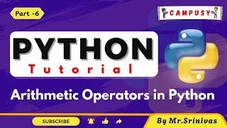 Arithemtic Operators in Python Python Full Course Python Tutorial Campusy By Srinivas