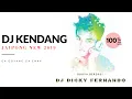 DJ KENDANG JAIPONG REMIX TERBARU SEPTEMBER 2019,  DJ DICKY FERNANDO ( BREAKBEAT || BREAKFUNK )
