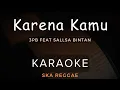 Download Lagu Karena Kamu - 3Pemuda Berbahaya Feat Sallsa Bintan | Karaoke | Ska Reggae